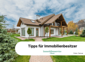 Tipps für Immobilienbesitzer - Hausmeisterservice - Immobilienservice Cham